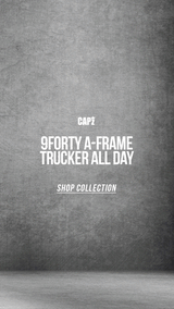 9FORTY A-FRAME TRUCKER ALL DAY